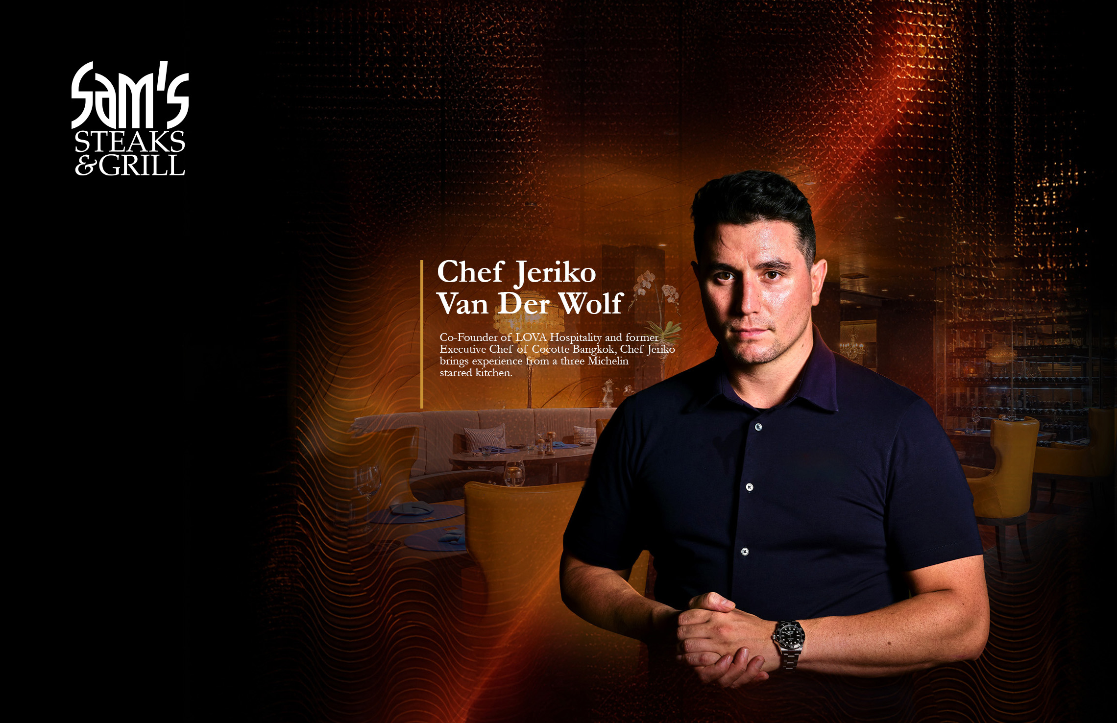 This November, Sam's Steaks&nbsp;&amp; Grill welcomes Chef Jeriko Van Der Wolf for an exclusive two-night culinary collaboration. — Holiday Inn Resort Phuket